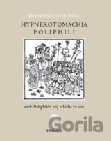 Hypnerotomachia Poliphili aneb Poliphilův boj o lásku ve snu