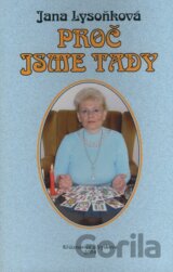 Proč jsme tady