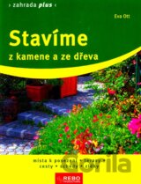 Stavíme z kamene a ze dřeva