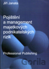 Pojištění a management majetkových podnikatelských rizik