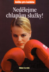 Nedělejme chlapům služky!