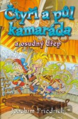 Čtyři a půl kamaráda a osudný dřep