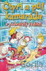 Čtyři a půl kamaráda a podezřelý ředitel