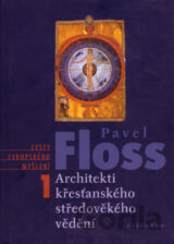 Architekti kresťanského středověkého vědění 1