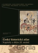 Český historický atlas. Kapitoly z dějin 20. století