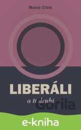 Liberáli a tí druhí