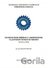 Technológie prípravy a hodnotenie vlastností tenkých vrstiev