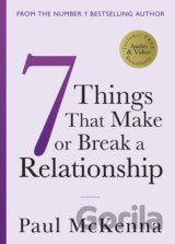 7 Things That Make or Break a Relationship