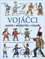 Vojáčci: Husité – Mušketýři – Fyzilíři