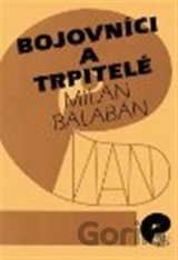 Bojovníci a trpitelé