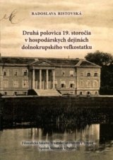 Druhá polovica 19. storočia v hospodárskych dejinách dolnokrupského veľkostatku