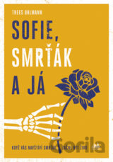 Sofie, Smrťák a já