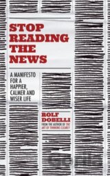 Stop Reading the News