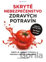 Skryté nebezpečenstvo zdravých potravín