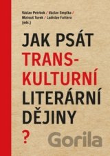 Jak psát transkulturní literární dějiny?