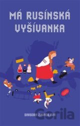Má rusínská vyšívanka