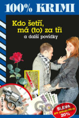 Kdo šetří, má (to) za tři a další povídky