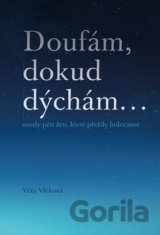 Doufám, dokud dýchám