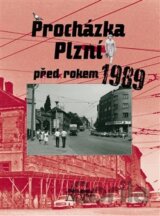 Procházka Plzní před rokem 1989