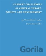Current Challenges of Central Europe: Society and Environment