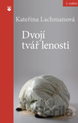 Dvojí tvář lenosti