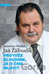 Protože bloudíme, je o čem mluvit