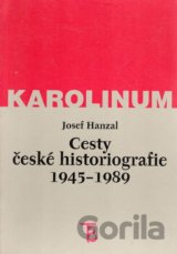 Cesty české historiografie 1945-1989