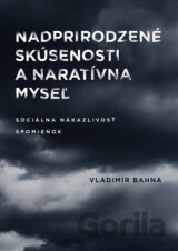 Nadprirodzené skúsenosti a naratívna myseľ