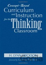 Concept-Based Curriculum and Instruction for the Thinking Classroom
