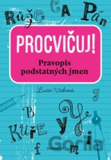 Procvičuj: Pravopis podstatných jmen