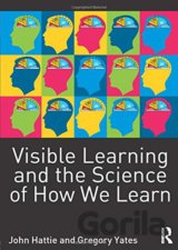 Visible Learning and the Science of How We Learn