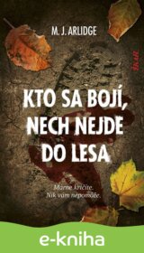 Kto sa bojí, nech nejde do lesa