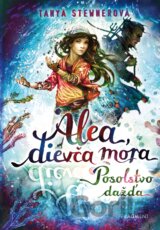 Alea, dievča mora 5: Posolstvo dažďa