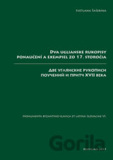 Dva uglianske rukopisy ponaučení a exempiel zo 17. storočia / Две углянские рукопис
