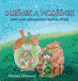 Dubínek a Modřínek aneb malá dobrodružství lesních skřítků