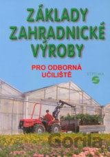 Základy zahradnické výroby pro odborná učiliště