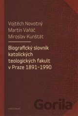 Biografický slovník katolických teologických fakult v Praze 1891-1990