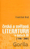 Česká a světová literatura v datech III (1946-2000)