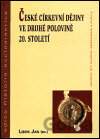 České církevní dějiny ve druhé polovině 20. století