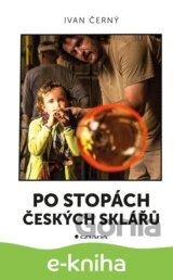 Po stopách českých sklářů