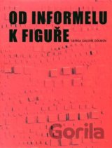 Od informelu k figuře