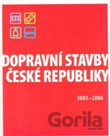 Dopravní stavby České republiky 2003-2006