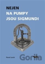 Nejen na pumpy jsou Sigmundi