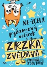 Zrzka zvědavá: Ne-zcela pyžamový večírek