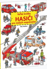 Veľká knižka - Hasiči pre malých rozprávačov