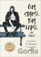 Čím starší, tím lepší, ale starší