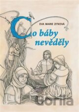 Co báby nevěděly