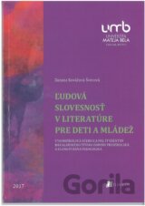 Ľudová slovesnosť v literatúre pre deti a mládež