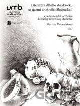 Literatúra dlhého stredoveku na území dnešného Slovenska I.