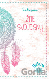 Žite svoje sny